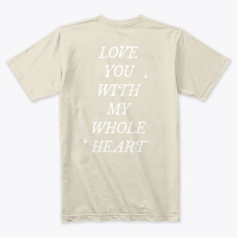 'Love You With My Whole Heart' Tee